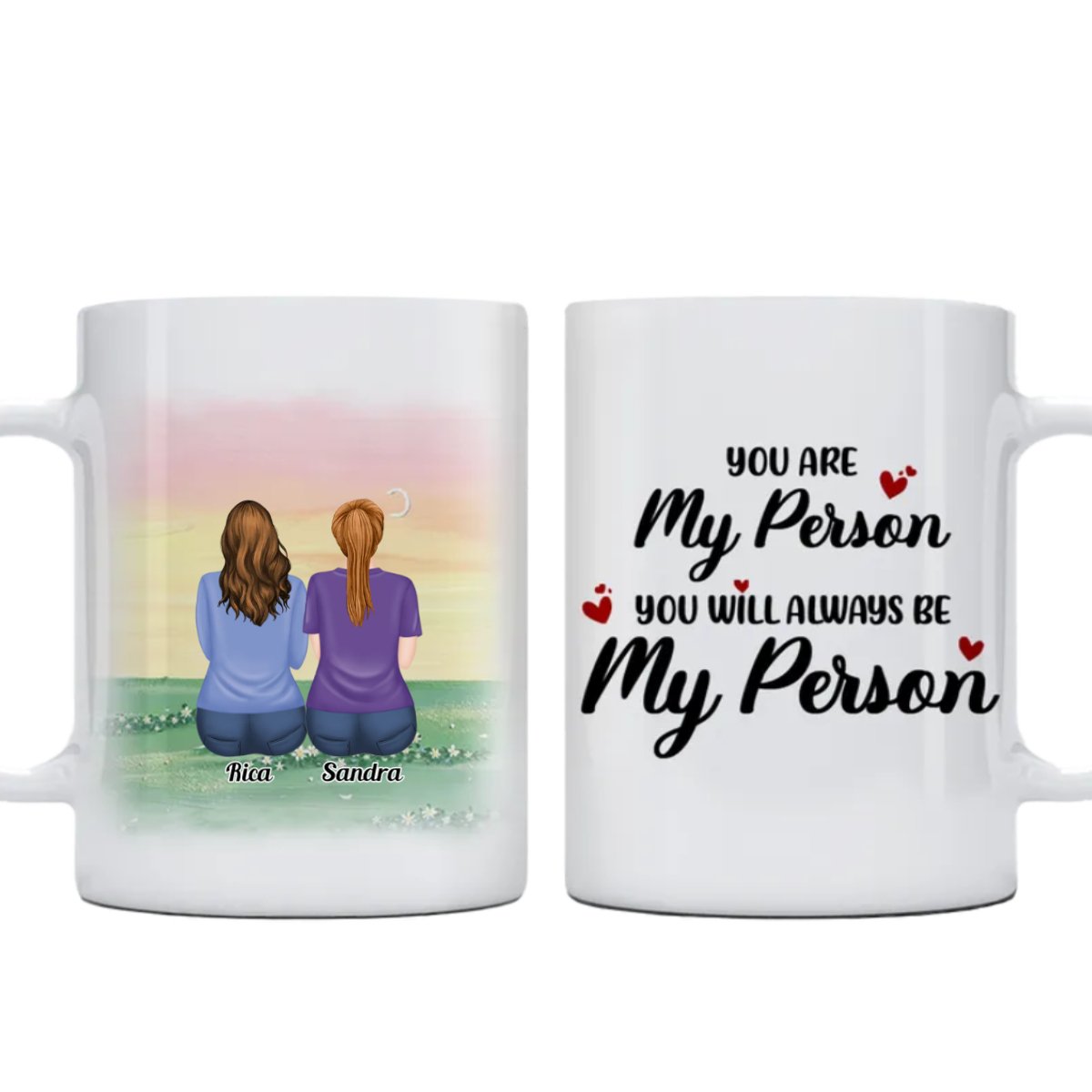 Sisters - You Are My Person, You Are Always Be My Person - Personalized Mug (Ver 12) - Makezbright Gifts