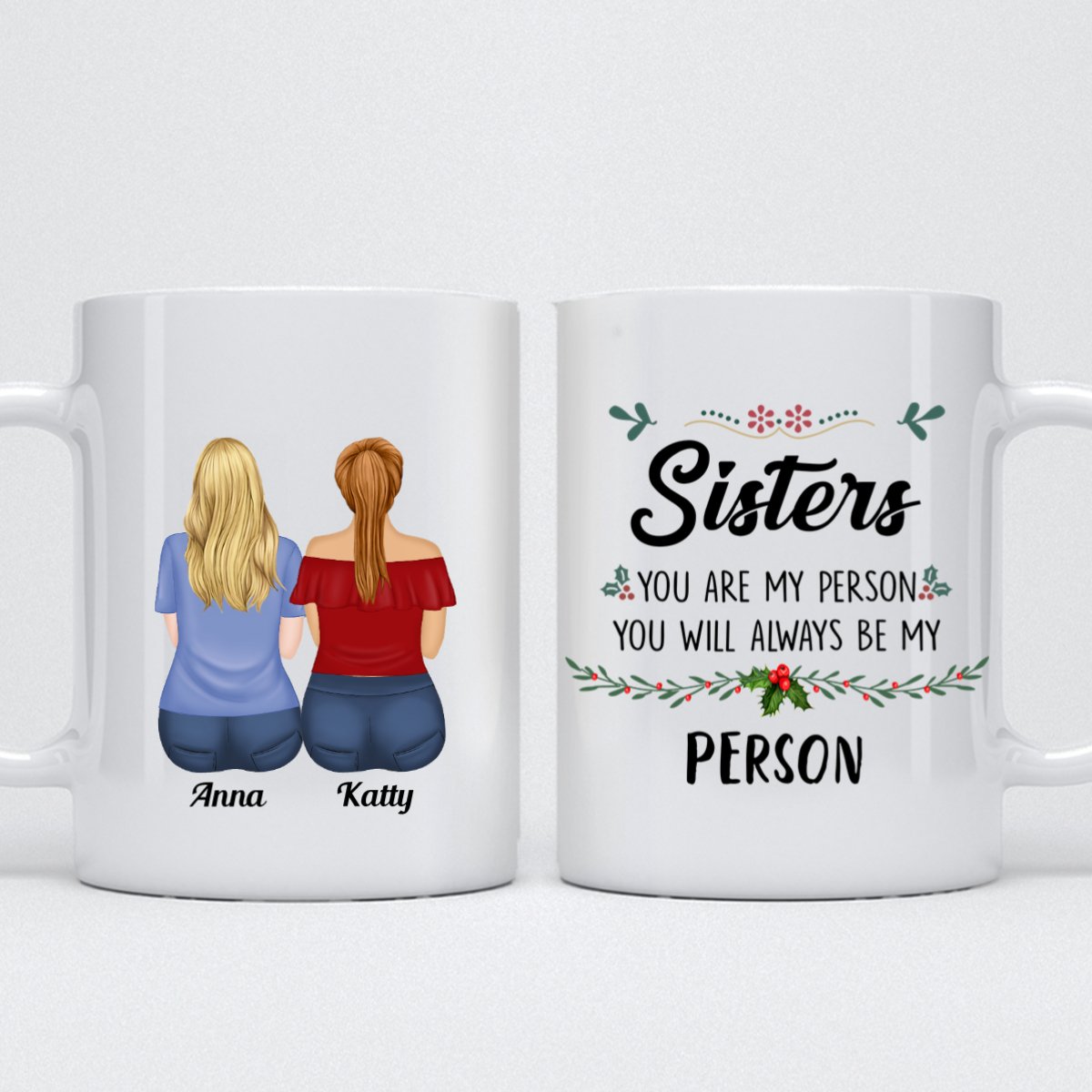 Sisters - You Are My Person You Will Always Be My Person - Personalized Mug (Ver14) - Makezbright Gifts