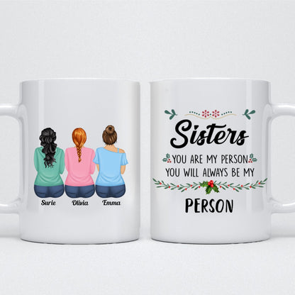 Sisters - You Are My Person You Will Always Be My Person - Personalized Mug (Ver14) - Makezbright Gifts