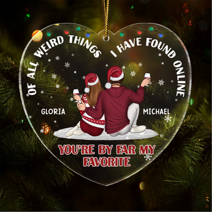 Of All The Weird Things - Christmas Gift For Couples, Husband, Wife - Personalized Custom Shaped Acrylic Ornament