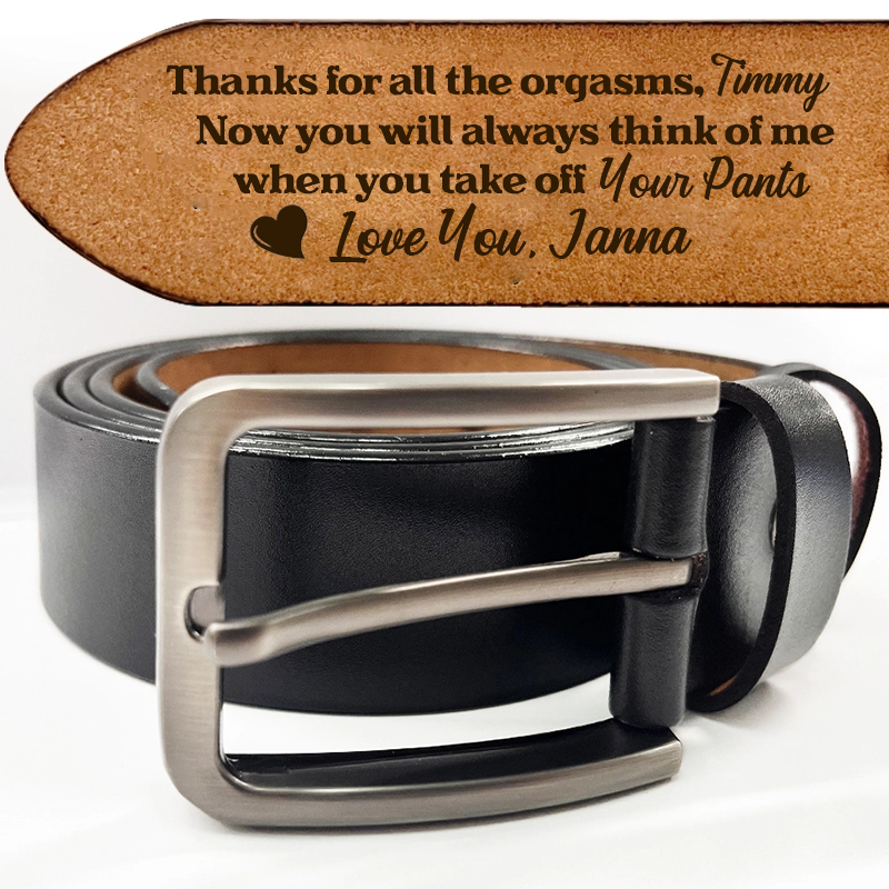 Couple Thanks For All The Orgasms From Wife To Husband - Personalized Engraved Leather Belt