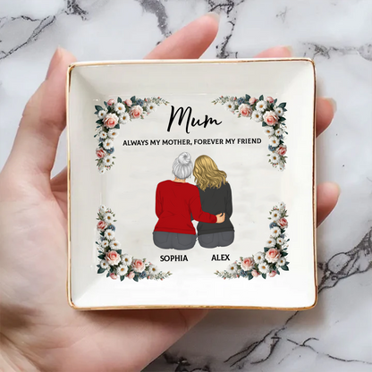 Always My Mother Forever My Friend - Personalized Ring Dish