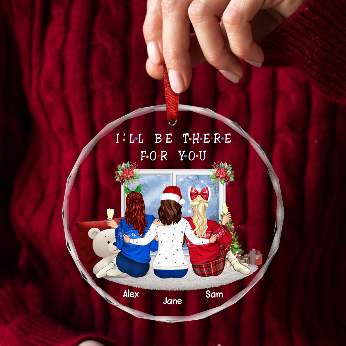 Christmas I'll Be There For You Bestie - Personalized Circle Acrylic Ornament