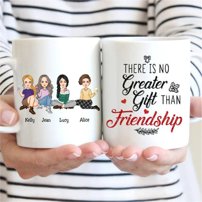 There Is No Greater Gift Than Friendship - Personalized Mug (LT) - Makezbright Gifts