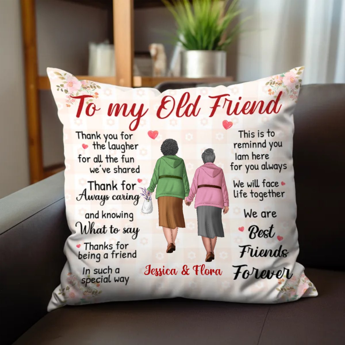 To My Old Friend Best Friends Forever - Personalized Pillow - Makezbright Gifts