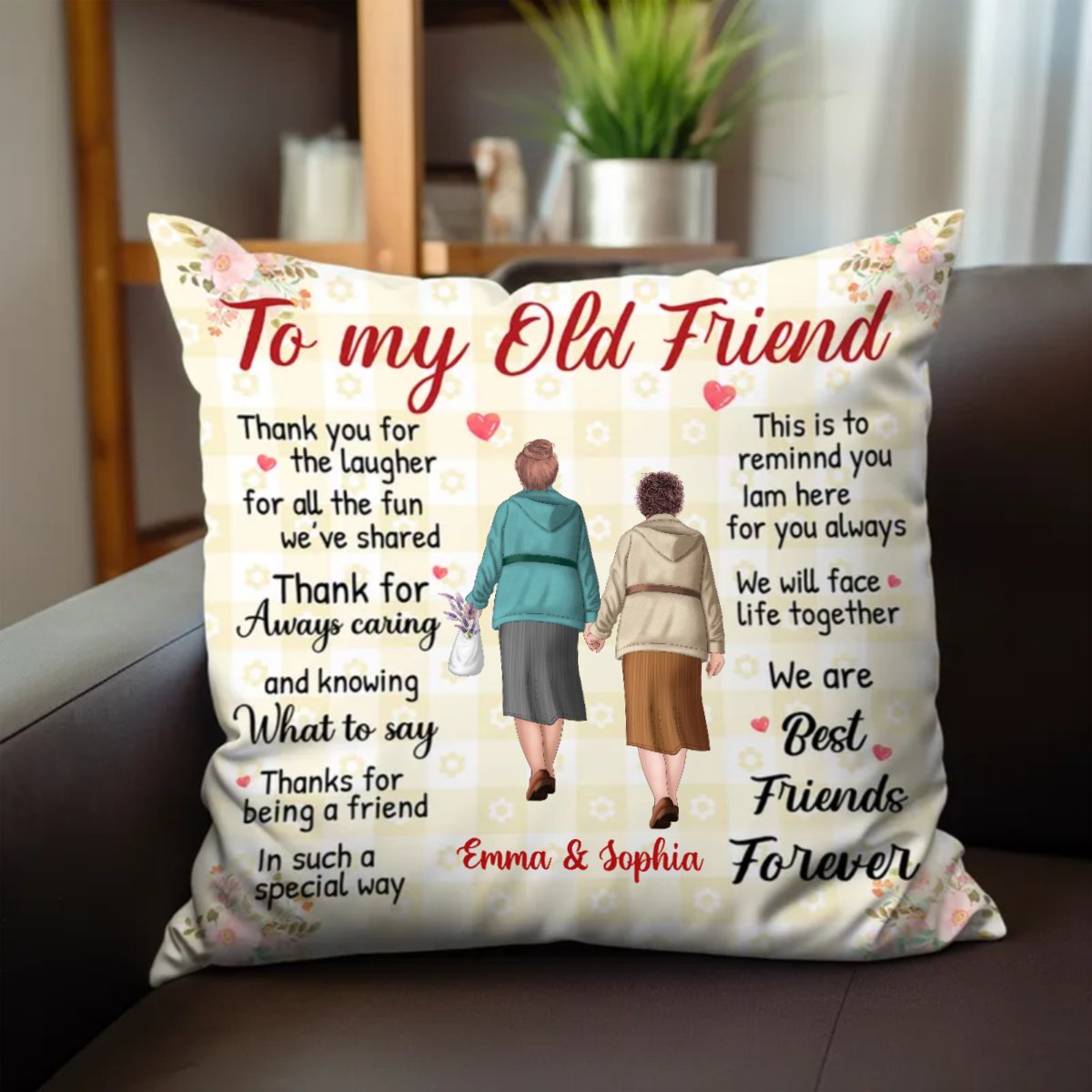 To My Old Friend Best Friends Forever - Personalized Pillow - Makezbright Gifts