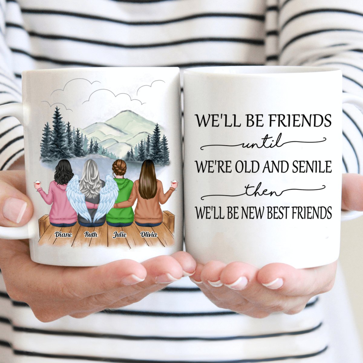 We'll Be Friends Until We're Old And Senile Then We'll Be New Best Friends V3 - Personalized Mug - Makezbright Gifts