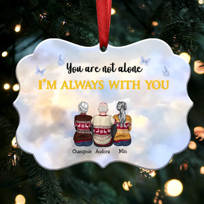 You Are Not Alone I'm Always With You (V1) - Personalized Christmas Ornament - Memorial Ornaments (Heaven) - Makezbright Gifts